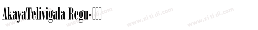 AkayaTelivigala Regu字体转换